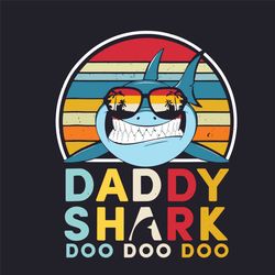 daddy shark doo doo doo fathers day svg, fathers day svg, daddy shark svg, shark dad svg, baby shark svg, fathers svg, h