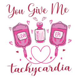 You Give Me Tachycardia Pharmacist Valentine SVG