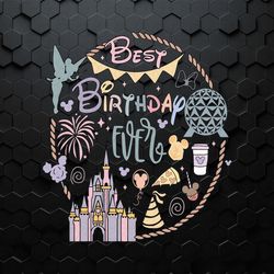 Best Birthday Ever Disneyland SVG