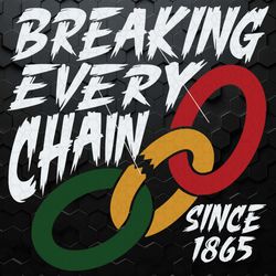 breaking every chain since 1865 svg