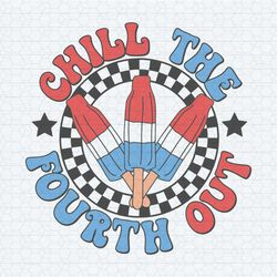 chill the fourth out patriotic ice cream svg