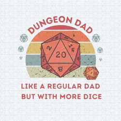 dungeon dad like a regular dad but with more dice png