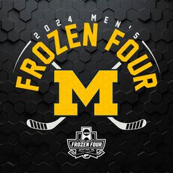 Michigan Hockey 2024 Mens Frozen Four SVG