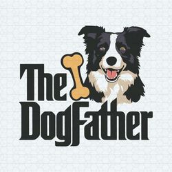 the dogfather funny dog dad svg