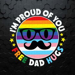 i'm proud of you free dad hugs svg