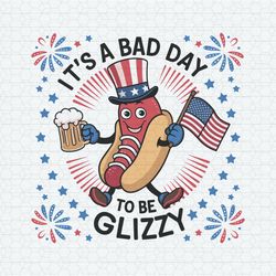 it's a bad day to be a glizzy hotdog beer svg