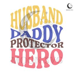 husband daddy protector hero design svg gift for dad