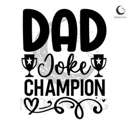 dad joke champion svg funny gift for daddy file for cricut