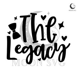 the legacy svg happy fathers day gift for dad file for cricut