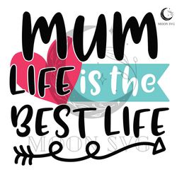 mum life is the best life mother day arrow png