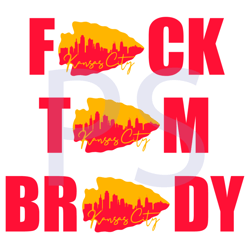 kansas city chiefs fuck tom brady svg, sport svg, fuck tom brady, tom brady svg, tom brady bucs, buccaneers haters, kc c