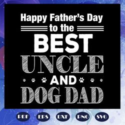 happy fathers day to the best uncle and dog dad, papa life, papa birthday, love papa life, fathers day gift, happy fathe