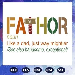 fathor svg, fathor definition svg, fathers day svg, fathers day svg, fathers day gift, gift for papa, fathers day lover,
