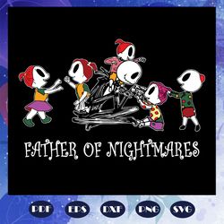 father of nightmares svg, fathers day svg, nightmare before christmas svg, fathers day gift, gift for papa, fathers day