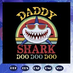 daddy shark doo doo doo svg, daddy shark svg, fathers day svg, fathers day gift, gift for papa, fathers day lover, daugh