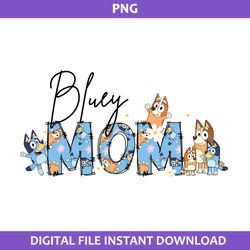 bluey mom png, bluey mothers day png, mothers day png, bluey png, cartoon png digital file