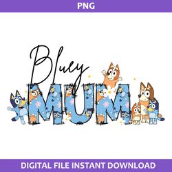 bluey mum png, bluey mothers day png, mothers day png, bluey png, cartoon png digital file