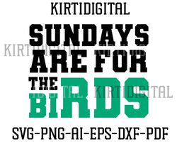 sundays are for the birds svg cut file png file - eagles svg - philly retro groovy - philadelphia - dxf, bird gang svg,f