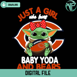 just a girl who loves baby yoda and chicago bears svg