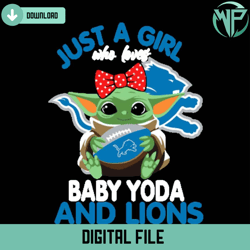 just a girl who loves baby yoda and detroit lions svg