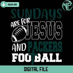 sundays are for jesus and packers football svg