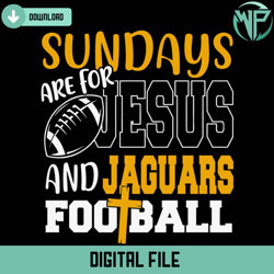sundays are for jesus and jaguars football svg
