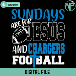 sundays are for jesus and chargers football svg