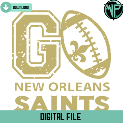 go new orleans saints football svg digital download