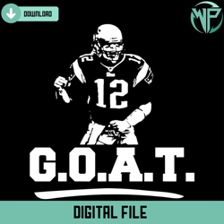 goat 12 tom brady svg digital download