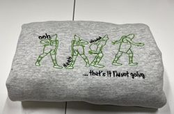 green grinch thats it im not going embroidered sweatshirt