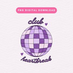 club heartbreak png, purple disco ball sublimation graphic, trendy retro png, valentines day png, hearts, disco ball png