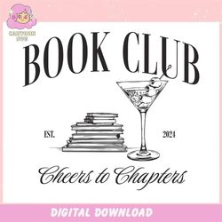 book club cheers to chapters est 2024 ,trending, mothers day svg, fathers day svg, bluey svg, mom svg - cartoon svg