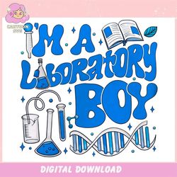 im a laboratory boy lab week ,trending, mothers day svg, fathers day svg, bluey svg, mom svg, dady svg.jpg