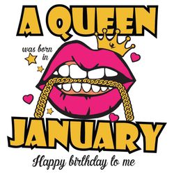 a queen was born in january svg, birthday svg, happy birthday to me svg, queen born in january svg, born in january svg,