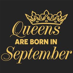 queens are born in september svg, birthday svg, born in september svg, september queen svg, september girl svg, septembe