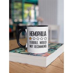 hemophilia gifts, hemophilia mug, one star review terrible would not recommend, bleeding disorder coffee cup, sympathy g