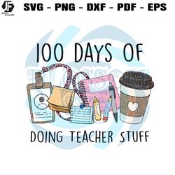 100 days of doing teacher stuff svg