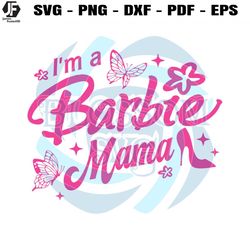 barbi mom im a barbie mama svg mom gift svg design file