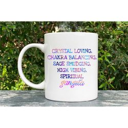 crystal loving spiritual gangsta mug, meditation gift, crystal lover gift, chakra gift, yoga gift, chakra coffee mug, ch