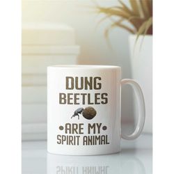 dung beetle gift, dung beetle mug, funny spirit animal mug, beetle lover cup, dung beetles are my spirit animal, funny b