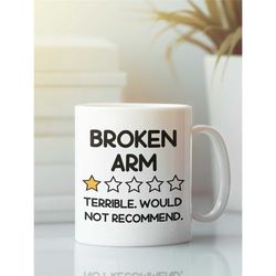 broken arm gifts, broken arm mug, funny coffee cup, zero stars terrible would not recommend, zero star review, sympathy