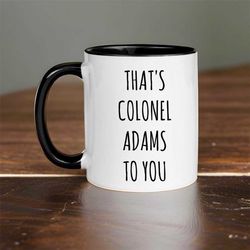 colonel gift, colonel mug, custom colonel, colonel promotion, colonel appreciation, funny colonel gift, promoted colonel