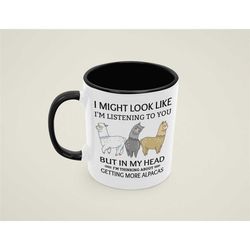 alpaca mug, alpaca farmer gift, i might look like i'm listening to you but in my head i'm thinking about alpacas, alpaca