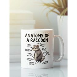 anatomy of a raccoon mug, funny raccoon gifts, racoon lover coffee cup, cute cartoon sarcastic meme graphic birthday pre