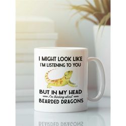 bearded dragon mug, funny bearded dragon gift, bearded dragon owner, in my head i'm thinking about bearded dragons, bear