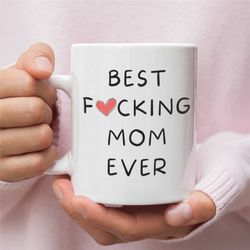 best mom mug funny mothers day gift funny mom mug funny gift for mom mothers day mug from daughter unique mothers day gi