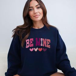 be mine sweatshirt, valentines sweatshirt, be mine shirt, hearts sweatshirt, valentine gift, womens valentine shirt