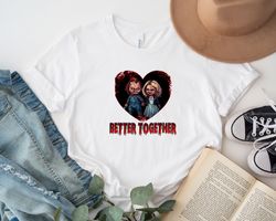 chucky better together valentines day shirt, chucky and girlfriend couple shirt, horror movie character honey moon shirt