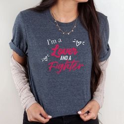 lover and a fighter inspirational saying valentine day shirt for women,valentines shirt,funny valentine pretty valentine