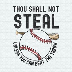 Thou Shall Not Steal Unless You Can Beat The Throw SVG